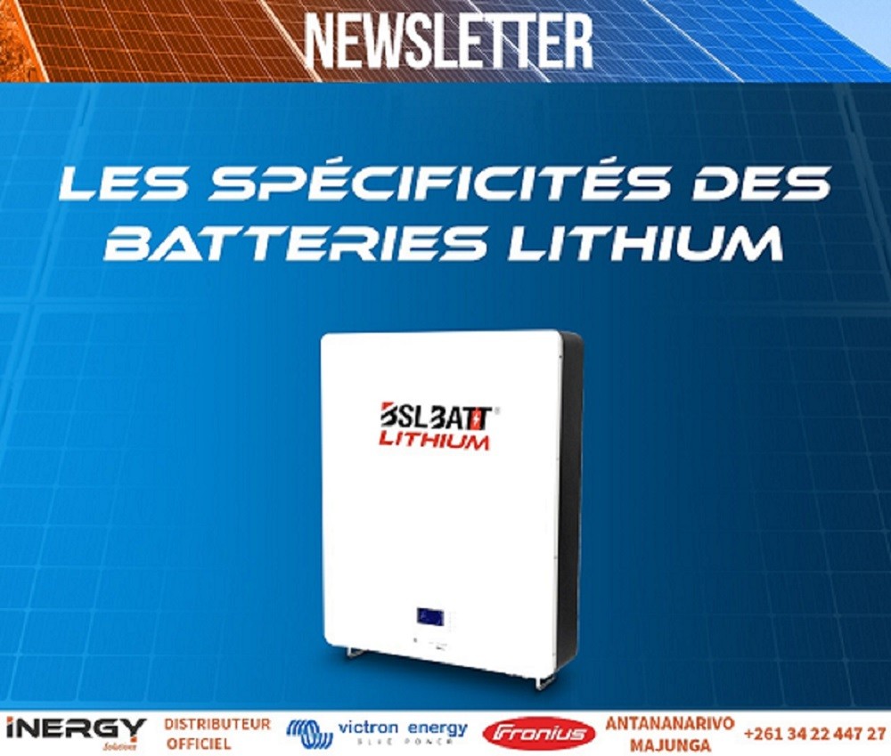 LES SPÉCIFICITÉS DES BATTERIES LITHIUM