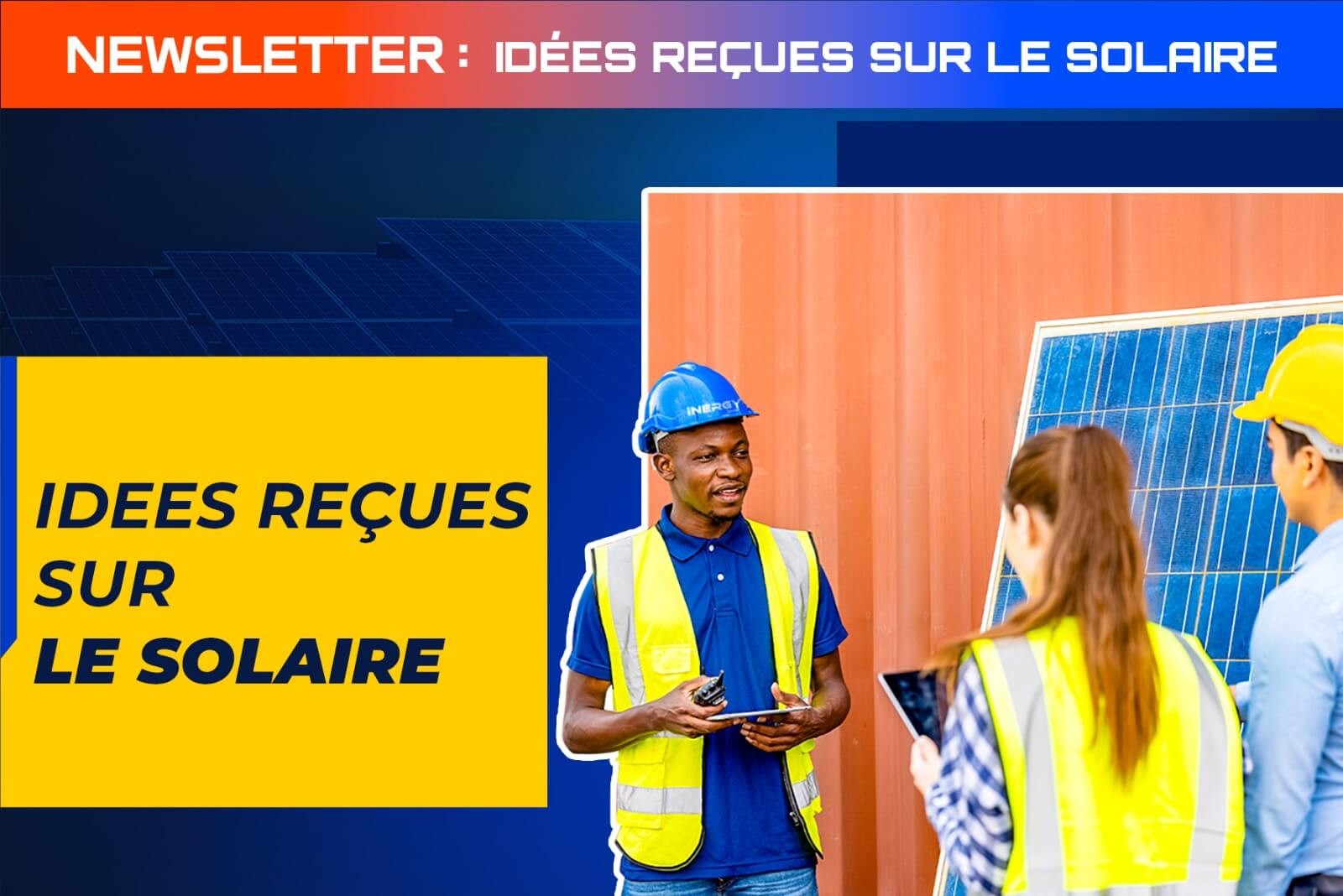 IDÉES REÇUES SUR LE SOLAIRE